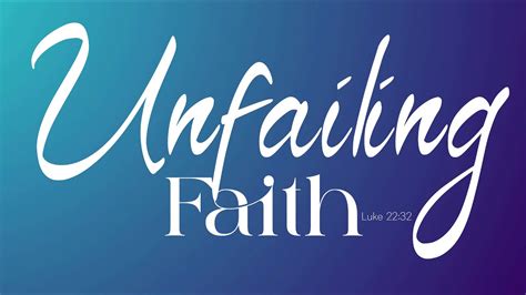 Unfailing Faith .